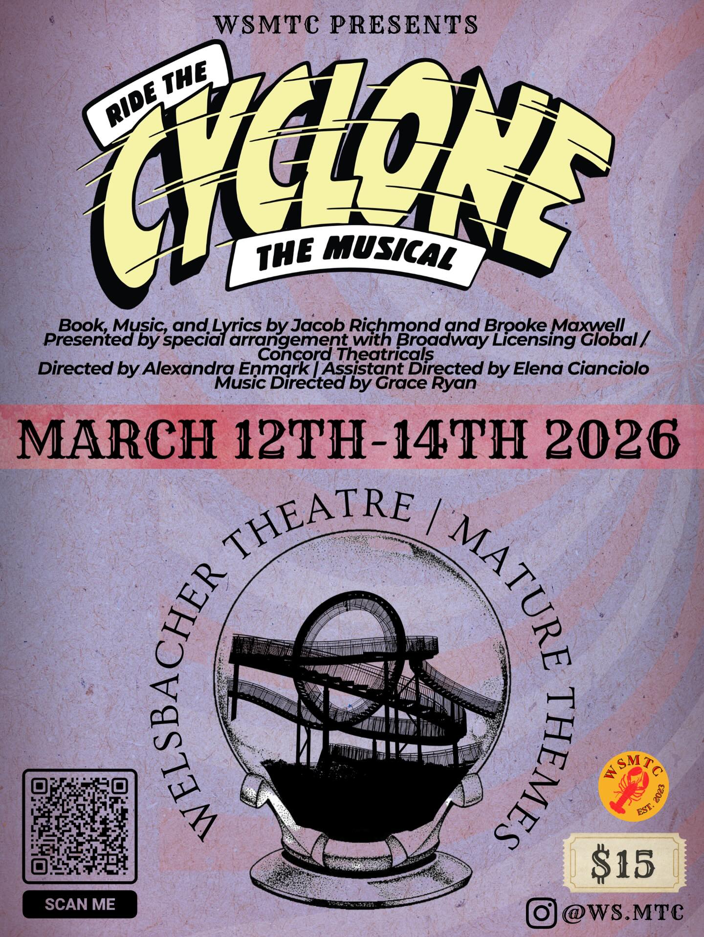 Ride the Cyclone Poster. Book, Music, and Lyrics by Jacob Richmond and Brooke Maxwell. Directed by Alexandra Enmark. Assist. Dir. Elena Cianciolo. Music Directed by Grace Ryan. March 12th to 14th 2026.
