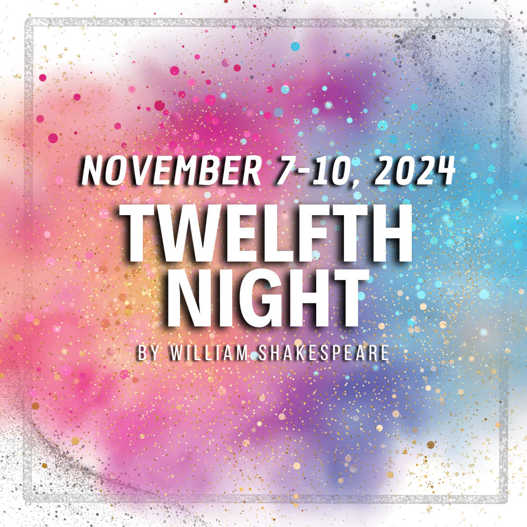 November 7-10 Twelfth Night